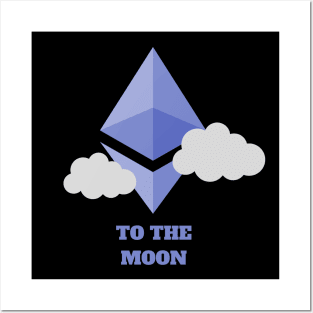 Ethereum to the moon - Crypto Apparel Posters and Art